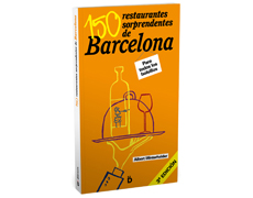 150 RESTAURANTES SORPRENDENTES DE BARCELONA